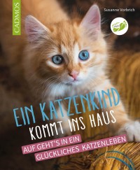 Cover: Ein Katzenkind kommt ins Haus